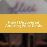 How I Discovered Amazing Wine Deals