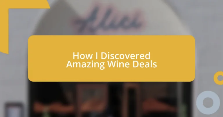 How I Discovered Amazing Wine Deals