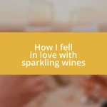 How I fell in love with sparkling wines
