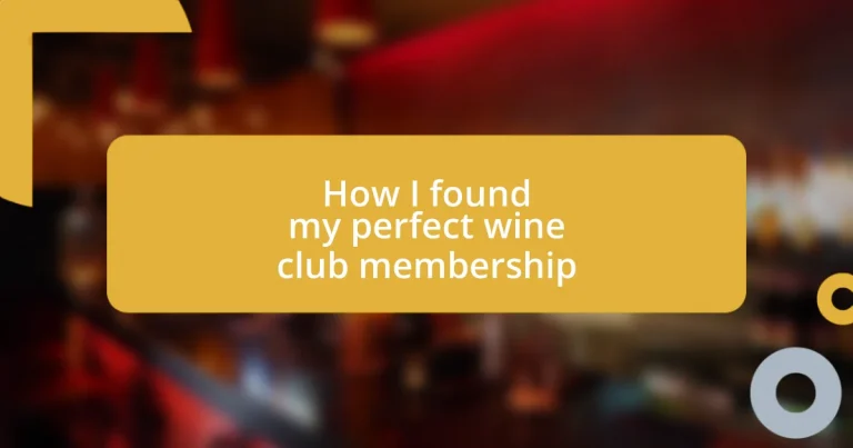 How I found my perfect wine club membership