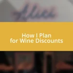 How I Plan for Wine Discounts