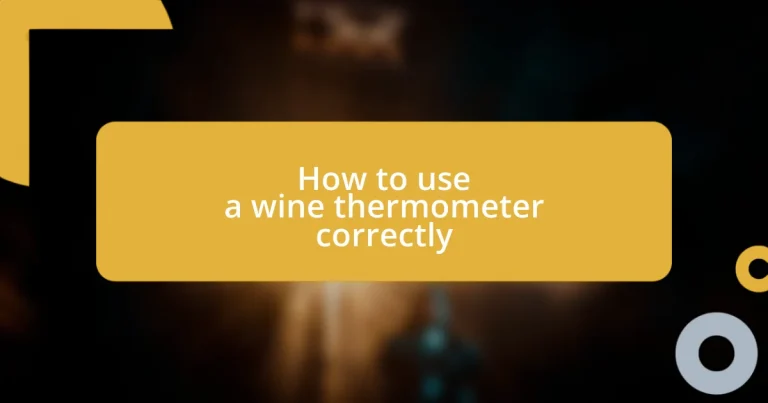 How to use a wine thermometer correctly
