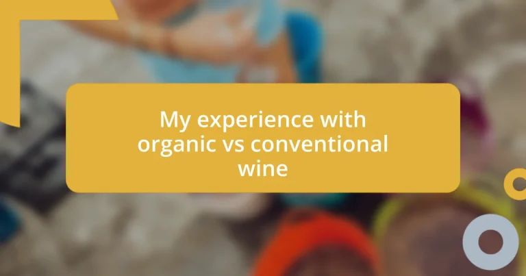 My experience with organic vs conventional wine