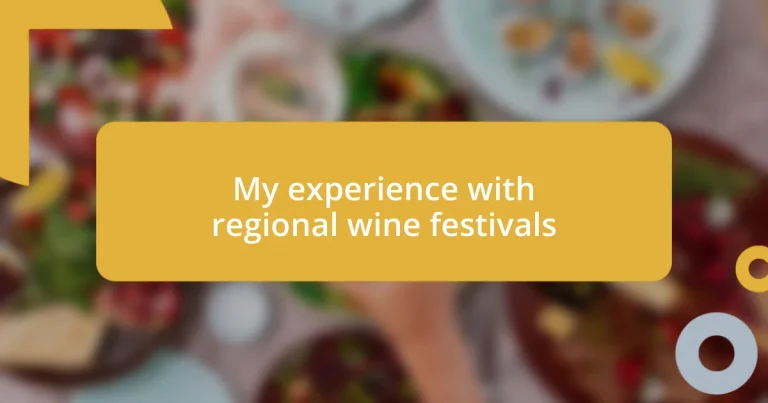 My experience with regional wine festivals