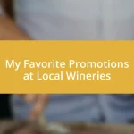 My Favorite Promotions at Local Wineries