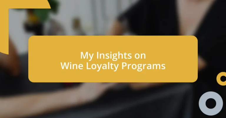 My Insights on Wine Loyalty Programs