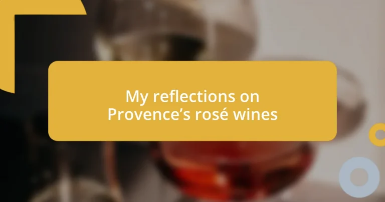 My reflections on Provence’s rosé wines