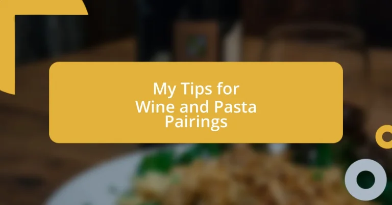 My Tips for Wine and Pasta Pairings