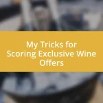My Tricks for Scoring Exclusive Wine Offers