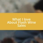 What I love About Flash Wine Sales