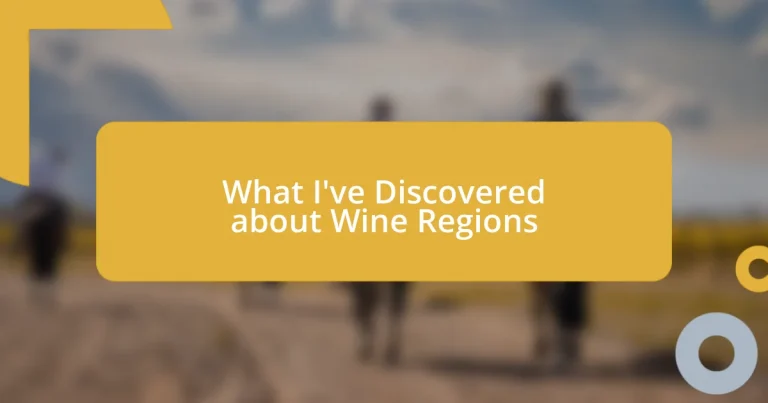 What I’ve Discovered about Wine Regions
