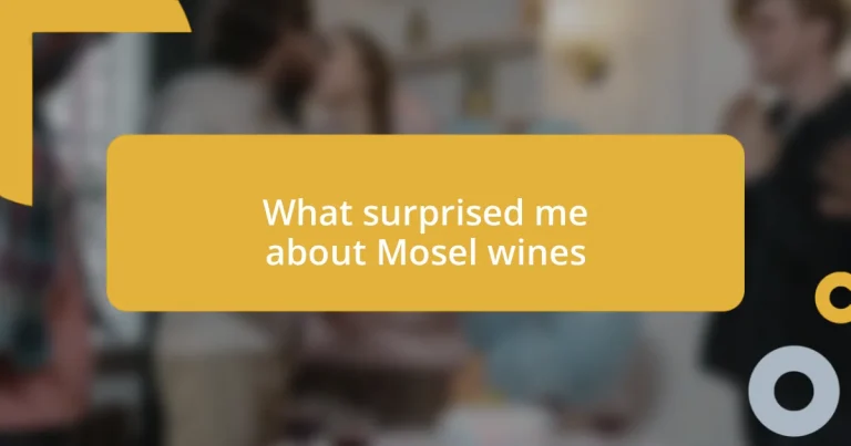 What surprised me about Mosel wines