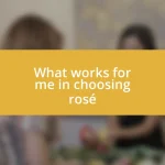 What works for me in choosing rosé
