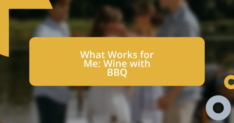 What Works for Me: Wine with BBQ