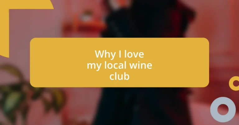 Why I love my local wine club
